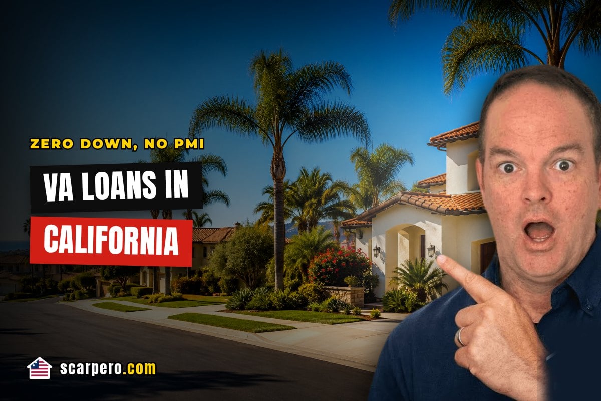 VA loans in California with Carlos Scarpero, VA mortgage loan originator