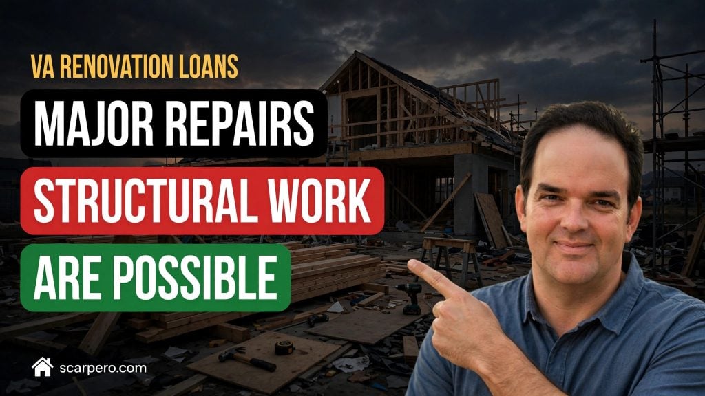 VA renovation loans for major repairs: structural work and bigger renovation budgets are possible